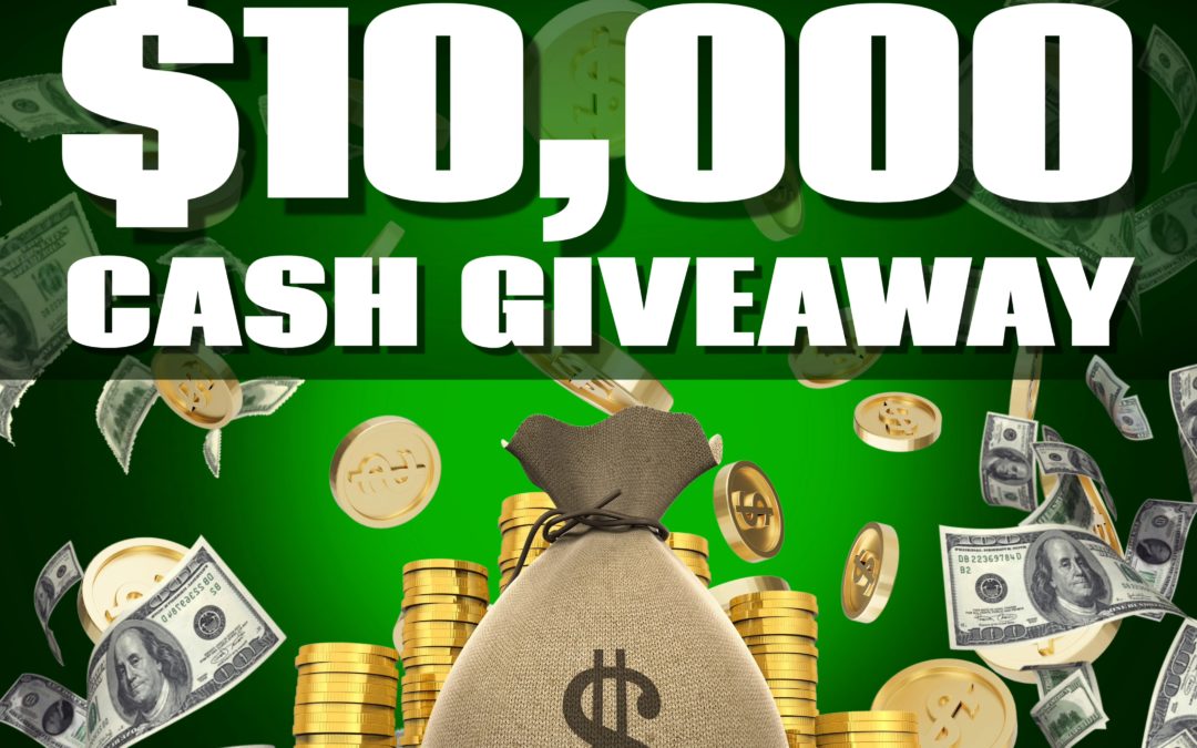$10,000 Cash Giveaway
